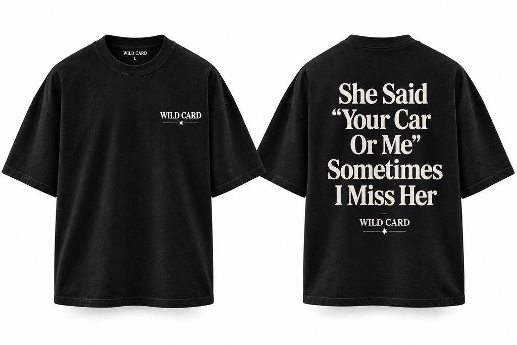 Your Car or Me Oversized T-Shirt
